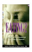 Why Can't I Stop Eating? Recognizing, Understanding, and Overcoming Food Addiction cover art