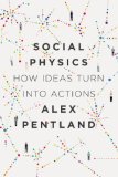 Social Physics How Good Ideas Spread-The Lessons from a New Science 2014 9781594205651 Front Cover