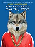 They Can't Kill Us until They Kill Us  9781937512651 Front Cover