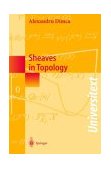 Sheaves in Topology  9783540206651 Front Cover
