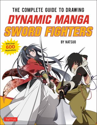 Complete Guide to Drawing Dynamic Manga Sword Fighters (an Action-Packed Guide with over 600 Illustrations)  9784805315651 Front Cover