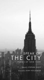 I Speak of the City Poems of New York  9780231140652 Front Cover
