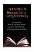 Education of Historians for the Twenty-First Century  cover art