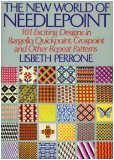 New World of Needlepoint 101 Exciting Designs in Bargello, Quickpoint, Grospoint and Other Repeat Patterns 1972 9780394472652 Front Cover