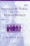 Bathing in Public in the Roman World  9780472088652 Front Cover