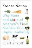 Kosher Nation Why More and More of America's Food Answers to a Higher Authority cover art