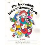 Incredible Indoor Games Book : One Hundred and Sixty Group Projects, Games, and Activities cover art