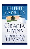 Gracia Divina vs. Condena Humana 1998 9780829718652 Front Cover