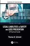 Legal Liabilities in Safety and Loss Prevention A Practical Guide, Third Edition 3rd 9781138501652 Front Cover