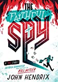 Faithful Spy Dietrich Bonhoeffer and the Plot to Kill Hitler  9781419732652 Front Cover