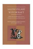 Salem-Village Witchcraft A Documentary Record of Local Conflict in Colonial New England cover art