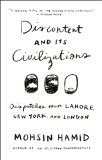 Discontent and Its Civilizations Dispatches from Lahore, New York, and London 2015 9781594633652 Front Cover