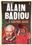 Introducing Alain Badiou A Graphic Guide  9781848316652 Front Cover