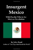 Insurgent Mexico; With Pancho Villa in the Mexican Revolution: cover art
