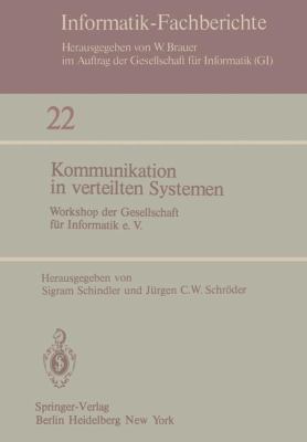 Kommunikation in Verteilten Systemen: Workshop Der Gesellschaft Für Informatik E.v., 3.–4. Dezember 1979, Berlin 1979 9783540098652 Front Cover