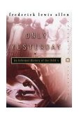 Only Yesterday An Informal History of The 1920s cover art