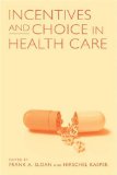 Incentives and Choice in Health Care  cover art