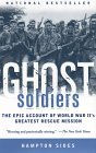 Ghost Soldiers The Epic Account of World War II's Greatest Rescue Mission 2002 9780385495653 Front Cover
