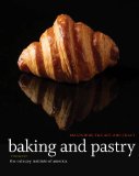 Baking and Pastry Mastering the Art and Craft