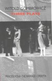 Three Plays: Princess Ivona, the Marriage and Operetta  9780714529653 Front Cover