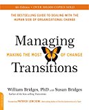 Managing Transitions (25th Anniversary Edition) Making the Most of Change  9780738219653 Front Cover