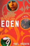 Eden A Novel 2010 9780805092653 Front Cover