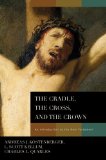 Cradle, the Cross, and the Crown An Introduction to the New Testament cover art