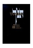 JPS TANAKH: the Holy Scriptures The New JPS Translation According to the Traditional Hebrew Text 1985 9780827603653 Front Cover