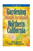 Gardening Month by Month in Northern California  9781551053653 Front Cover