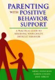 Parenting with Positive Behavior Support A Practical Guide to Resolving Your Child's Difficult Behavior cover art