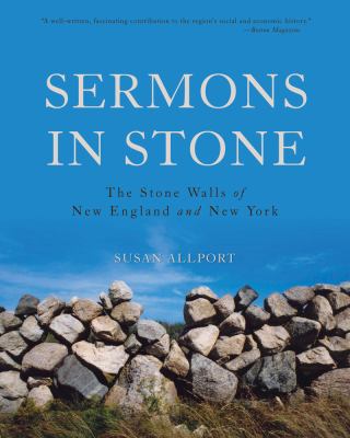 Sermons in Stone The Stone Walls of New England and New York cover art