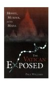 Vatican Exposed Money, Murder, and the Mafia