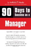 90 Days to Success as a Manager 2009 9781598638653 Front Cover