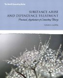 Substance Abuse and Addiction Treatment Practical Application of Counseling Theory