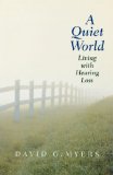 Quiet World Living with Hearing Loss cover art