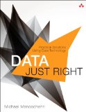 Data Just Right Introduction to Large-Scale Data and Analytics cover art