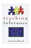 Teaching Tolerance Raising Open-Minded, Empathetic Children 1997 9780385472654 Front Cover