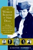 Woman Behind the New Deal The Life of Frances Perkins, FDR's Secretary of Labor and His Moral Conscience cover art