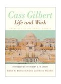 Cass Gilbert Life and Work Architect of the Public Domain 2001 9780393730654 Front Cover