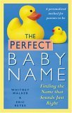 Perfect Baby Name Finding the Name That Sounds Just Right 2005 9780425202654 Front Cover