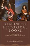 Reading the Historical Books A Student's Guide to Engaging the Biblical Text  9780801048654 Front Cover