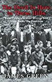 Devil Is Here in These Hills West Virginia's Coal Miners and Their Battle for Freedom  9780802124654 Front Cover