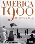 America 1900 The Dramatic Story of a Pivotal Year in the Life of a Nation 1998 9780805053654 Front Cover