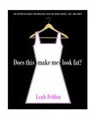 Does This Make Me Look Fat? The Definitive Rules for Dressing Thin for Every Height, Size, and Shape cover art