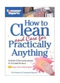 How to Clean and Care for Practically Anything 2002 9780890439654 Front Cover