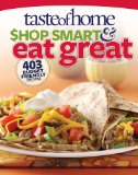 Taste of Home Shop Smart and Eat Great 403 Budget-Friendly Recipes 2012 9780898219654 Front Cover