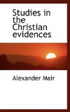 Studies in the Christian Evidences 2009 9781117423654 Front Cover