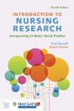 Introduction to Nursing Research Incorporating Evidence-Based Practice 4th 9781284079654 Front Cover