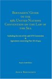 Bernaerts' Guide to the 1982 United Nations Convention on the Law of the Sea Including the text of the 1982 un Convention and Agreement Concerning Part XI Of 1994 cover art