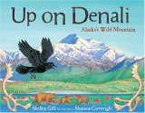 Up on Denali Alaska's Wild Mountain 2006 9781570613654 Front Cover